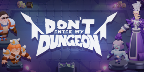 Don't Enter My Dungeon