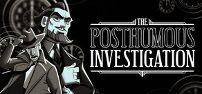 THE POSTHUMOUS INVESTIGATION